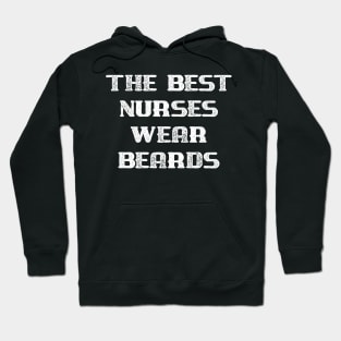 The Best Nurses Wear Beards Hoodie